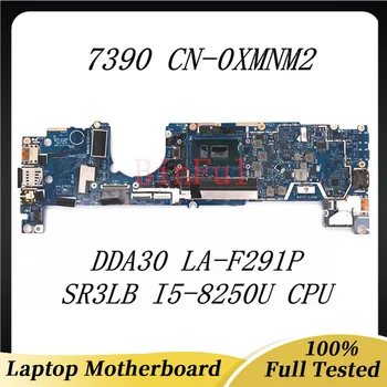 CN-0XMNM2 0XMNM2 XMNM2 Материнская плата Для Latitude 7390 Материнская плата ноутбука DDA30 DDA30 LA-F291P с процессором SR3LB I5-8250U 100% Протестирована нормально